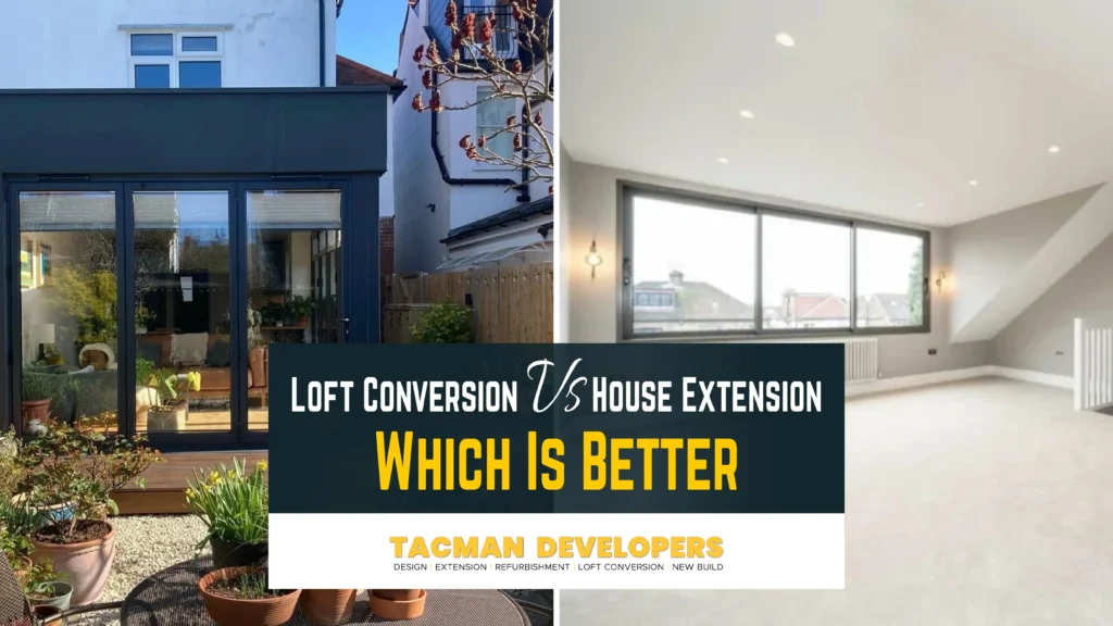 Loft Conversion vs House Extension