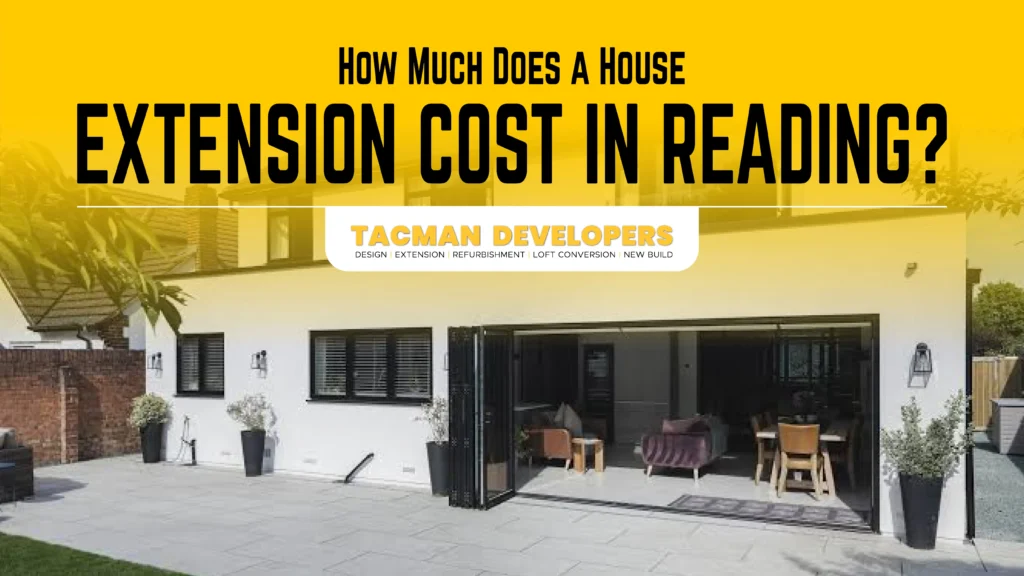 How Much Does a House Extension Cost in Reading