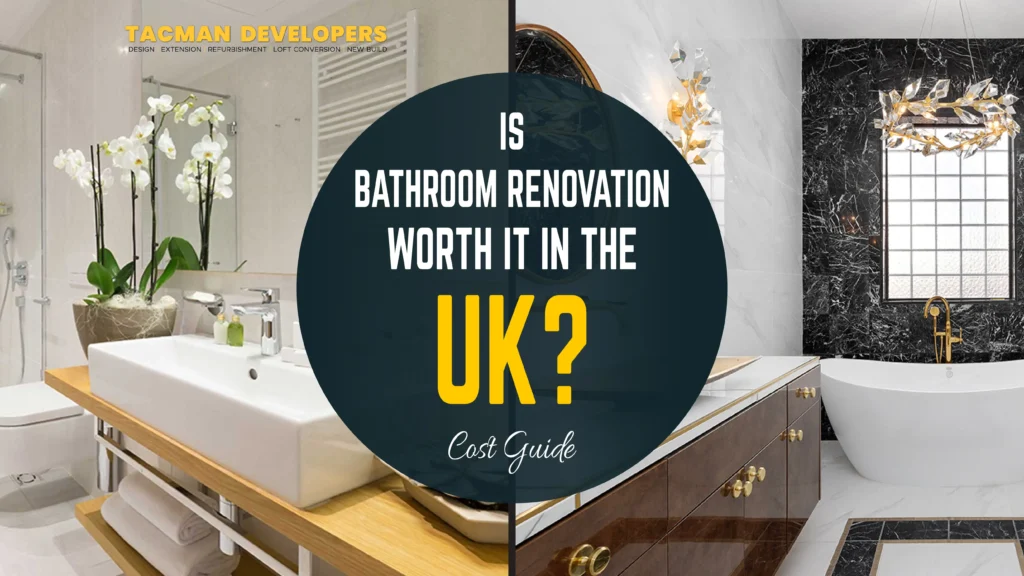 Is Bathroom Renovation Worth It in the UK Cost Guide