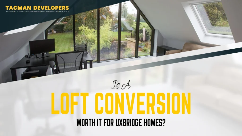 Loft Conversion Uxbridge West London Local Experts Guide