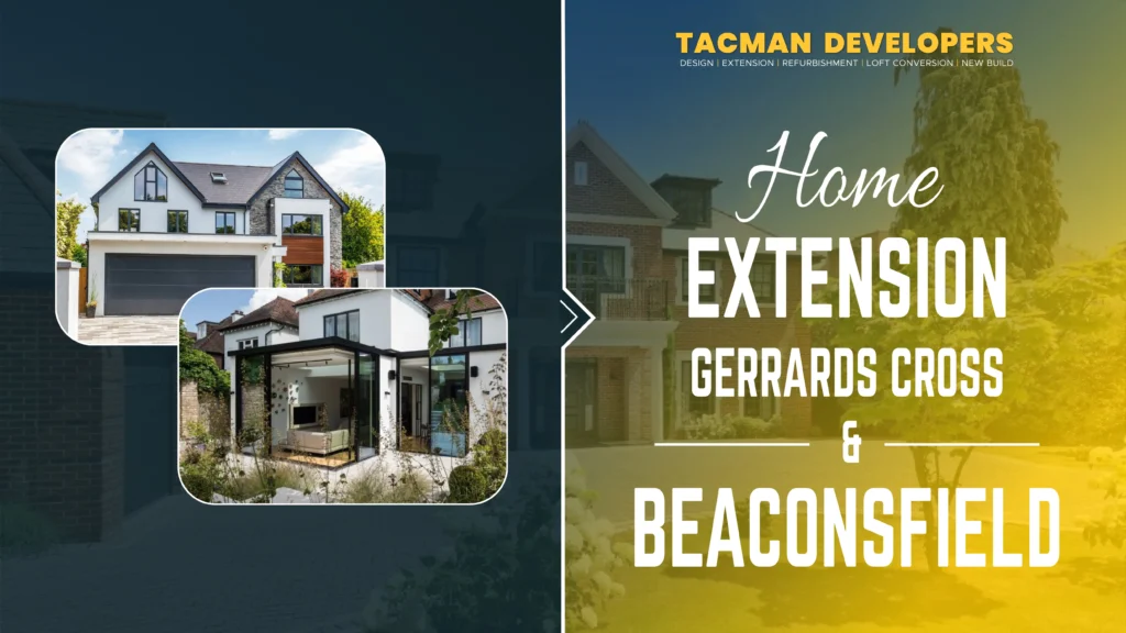 Home Extension Gerrards Cross & Beaconsfield